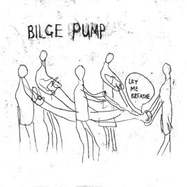 Bilge Pump - Let Me Breathe - CD (2002)